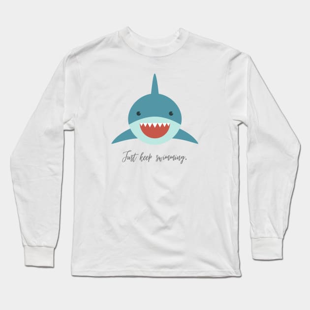 just keep swimming Long Sleeve T-Shirt by shoreamy